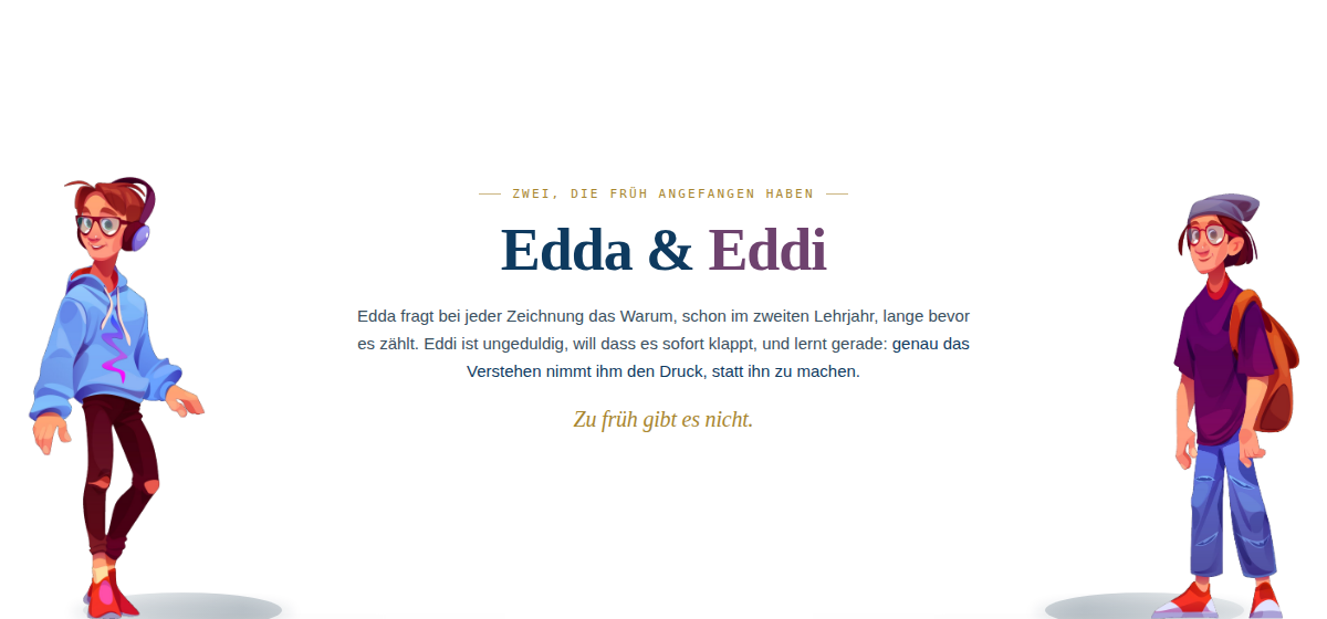 Zeichentrickfiguren auf wei&szlig;em Hintergrund mit weichen Bodenschatten. Links steht Edda, eine junge Frau mit roten Haaren, blauer Hoodie und lila Kopfh&ouml;rern. Rechts steht Eddi, ein junger Mann mit grauer M&uuml;tze, lila T-Shirt und Rucksack. In der Mitte zwischen beiden schwebt der Text: Goldene Eyebrow "Zwei, die fr&uuml;h angefangen haben", darunter in Dunkelblau "Edda & Eddi" wobei "Eddi" in Lila. Darunter der Beschreibungstext und in Gold-Kursiv "Zu fr&uuml;h gibt es nicht."